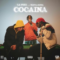 La Peee - Cocaïna (feat. Mayo & Kima)