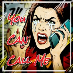 You Can Call Me