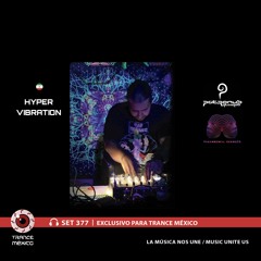 Hyper Vibration / Set #377 exclusivo para Trance México