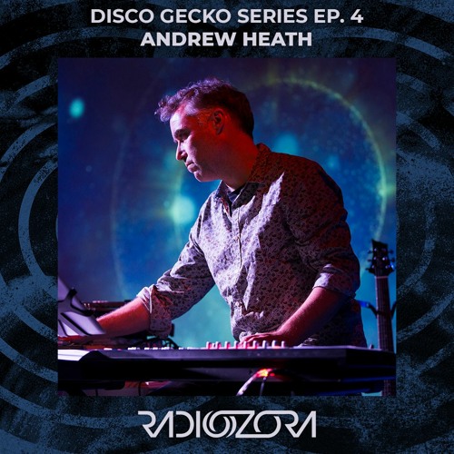 ANDREW HEATH | Disco Gecko Recordings series Ep. 4 | 02/05/2021