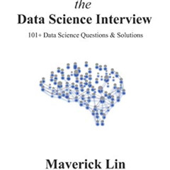 [Free] EPUB √ Cracking the Data Science Interview: 101+ Data Science Questions & Solu