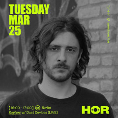 Rapture - Dust Devices | HÖR - March 25 / 2025