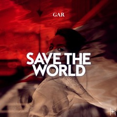 GAR - Save The World