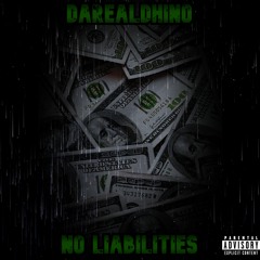 DaRealDhino - No Liabilities
