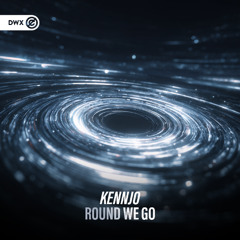 Kennjo - Round We Go (DWX Copyright Free)