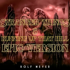 Stranger Things 5: Ep 6 | Running Up That Hill | EPIC VERSION