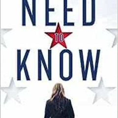 ❤️ Read Need to Know: A Novel by Karen Cleveland