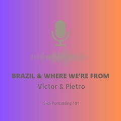 S2: Where We're From in Brazil - Victor