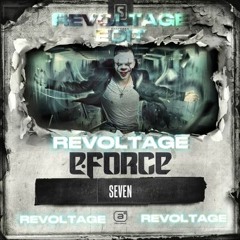 E-Force & Dimitri K - Seven (Revoltage Edit) (Uptempo) (235bpm) [FREE DL]