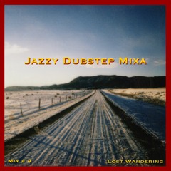 Jazzy Dubstep mixa
