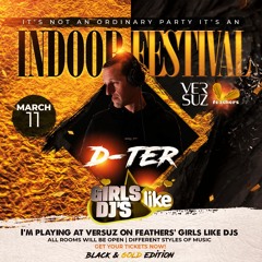 D-ter @ Girls Like DJ's @Versuz (11 - 03 - 2022)
