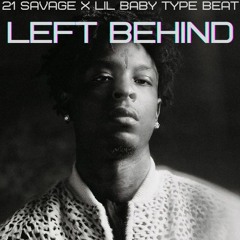 21 Savage x Moneybagg Yo x Lil Baby Type Beat - "Left Behind" - Dark Epic Orchestral Trap Beat
