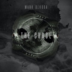 Mark Dekoda - The Curse (Original Mix)