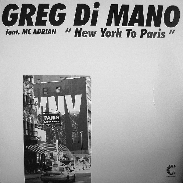 Greg Di Mano feat. MC Adrian – New York To Paris (Club Mix) (2003)