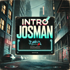 Intro - Josman (BOOKY Remix)