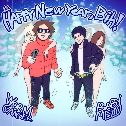 WORMGANGER, BABY MELO - HAPPY NEW YEAR, BIH!.wav