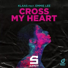 Klaas & Emmie Lee - Cross My Heart (SARIR Remix)