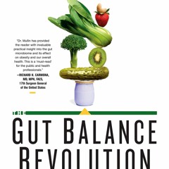 Free read The Gut Balance Revolution: Boost Your Metabolism, Restore Your Inner Ecology,
