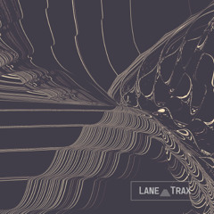 TL PREMIERE : Galaxy Lane - Layers [Lane Trax]