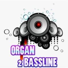 2023 Organ 2 Bassline Mix