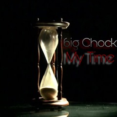 6ig Chock - My Time