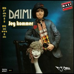 Daimi - Jeg Kommer. DJ Chill Remix 2021. Vox 2  Low