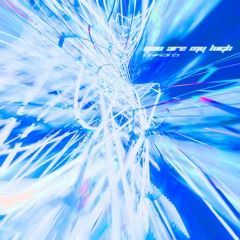 YOU ARE MY HIGH (500 FOLLOWERS)