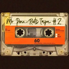 Mr Ponx - Roots Tape #2