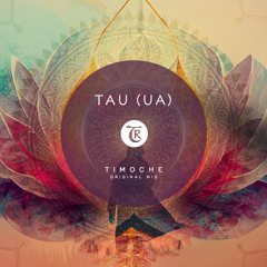 𝐏𝐑𝐄𝐌𝐈𝐄𝐑𝐄: TAU (UA) - Timoche [Tibetania Records]