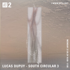 Lucas Dupuy NTS May 24