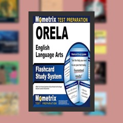 ORELA English Language Arts Flashcard Study System: ORELA Test Practice Questions & Exam Review