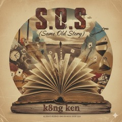 S.O.S (Same Old Story)