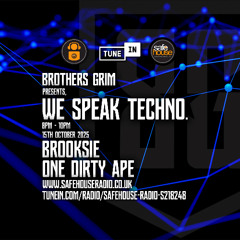 We Speak Techno - Brooksie & One Dirty Ape - 15th October 2025m(Explcit)