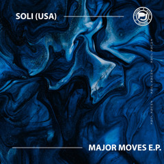 SOLI (USA) - Major Moves (Original Mix)