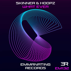 Skinner & Hoopz What Ever (Teaser Clip) - Out Now On Emmanating Records