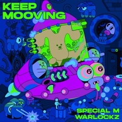 Keep Mooving - Special M & Warlockz