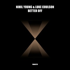 Nihil Young & Luke Coulson - Better Off