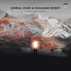 Somna, ENZO & Roxanne Emery - Long Way Down