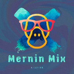 Mernin Mix 4/17/20