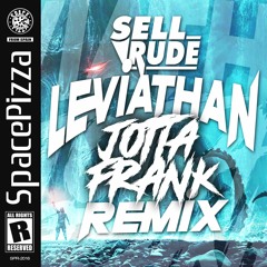 Sellrude - Leviathan (JottaFrank Remix) [Out Now]