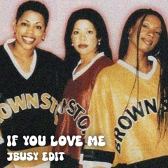 Brownstone - If You Love Me (JBusy Edit) - Free Download
