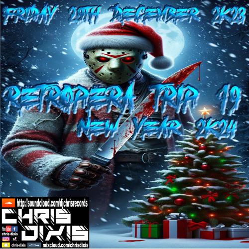 Chris Dixis RetrOpera Trip 19 Friday 29 December 2K23 .mp3