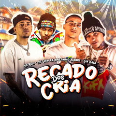 ''Recado dos Cria'' MC Rick, Vittin da Igrejinha, Ninbre e Gui Bala