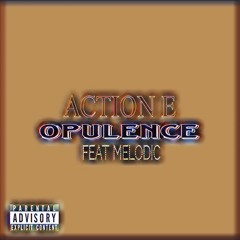 Opulence (feat Melodic)