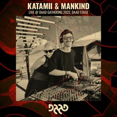 Katamii & Mankind @ Daad Gathering 2022