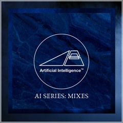 AI SERIES : MIXES
