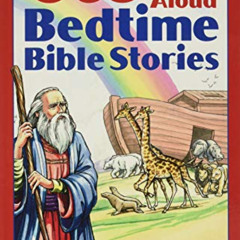 [Read] EBOOK 📚 Bedtime Bible Story Book: 365 Read-aloud Stories from the Bible by  D