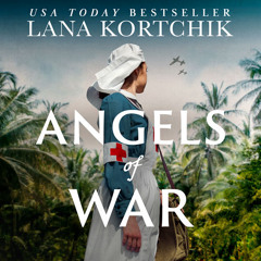 Angels of War, By Lana Kortchik, Read by Laurel Lefkow