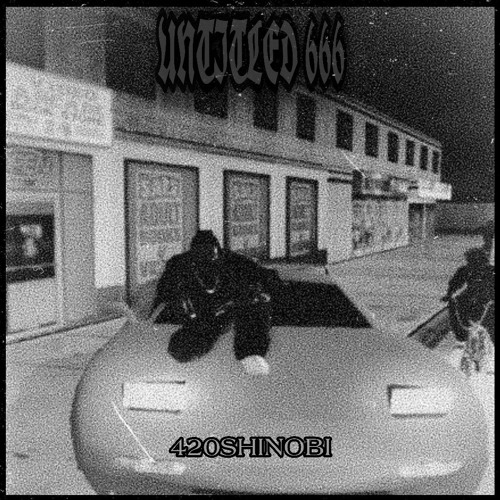 UNTITLED 666 (PROD BY 420SHINOBI)