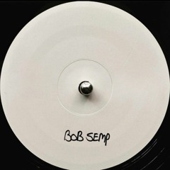 The Sound Of: Bob Semp